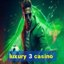 luxury 3 casino